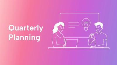 A Quarterly Planning How-to Guide