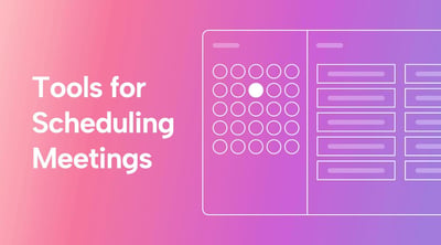 The 10 Best Scheduling Tools for Setting Meetings Efficiently