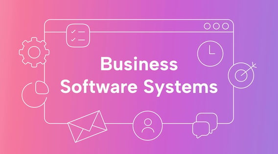 6 Must-Have Business Software Systems for Startups and Small Businesses