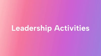 10 Leadership Activities to Develop Your Team's Skills