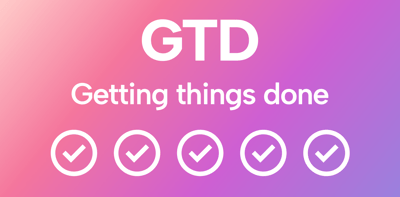 The GTD Method: An 11-Minute Crash Course and a Way to Automate 90% of the Work