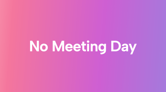 No-Meeting Days: What They Are, How to Set Them, and Why You Need To