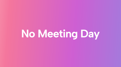 No-Meeting Days: What They Are, How to Set Them, and Why You Need To