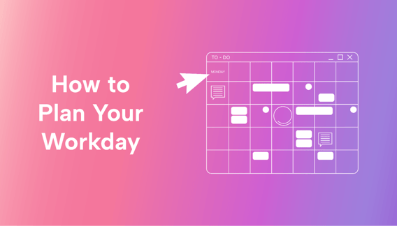 How to Plan Your Day at Work