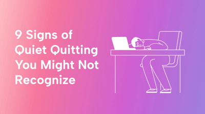 9 Signs of Quiet Quitting and How to Overcome Them