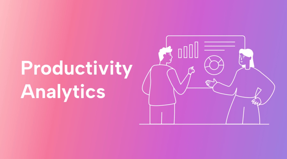 How to Use Productivity Analytics to Power Your Workflows