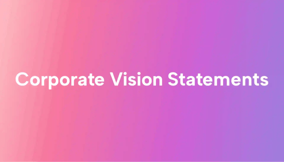 Why You Need a Corporate Vision Statement