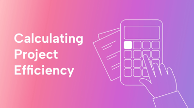 Why Project Efficiency Is a Key to Making All Your Projects Successful