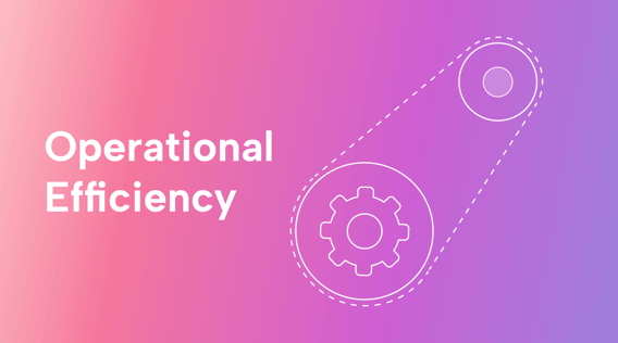 The Ultimate Guide to Achieving Operational Efficiency